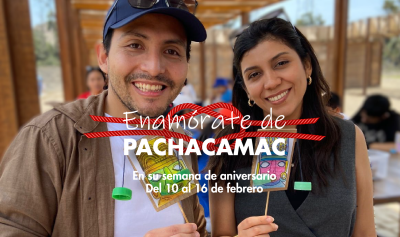 Enamórate de Pachacamac en su semana de aniversario del 10 al 16 de febrero
